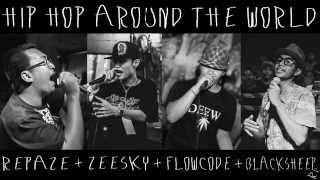 Hip Hop Around The World # RePaze ZeeSky Flowcode BlackSheepRR【 OFFICIAL AUDIO 】
