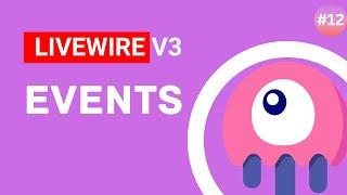 Events - Laravel Livewire v3 Tutorial #episode 12