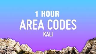 [1 HOUR] Kali - Area Codes (Lyrics)