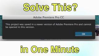 this project was saved in a newer version of adobe premiere pro and cannot be opened in this version