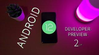 Android 12 - Everything New!  |  Developer Preview 2