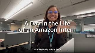 A Day in the Life: Esha, Amazon Intern