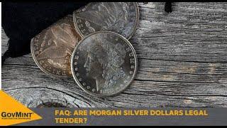 Are Morgan Silver Dollars Legal Tender?