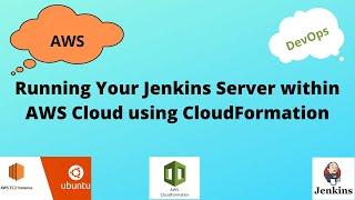 Running Jenkins Server within AWS Cloud using CloudFormation