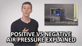 Positive vs Negative Air Pressure as Fast As Possible