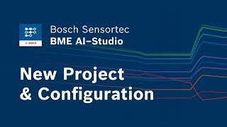 BME AI-Studio: Set Up a New Project and Configure the BME688 Development Kit