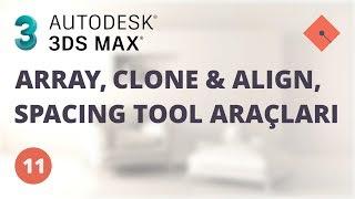 3ds Max Dersleri #11 | Array, Clone and Align, Spacing Tool Araçları