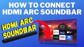 How to Connect Soundbar to TV Using ARC HDMI - Quick Guide on installing HDMI Soundbar to ARC TV