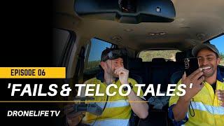 EP06 #Dronelife TV - 'FPV Fails & Telco Tales '