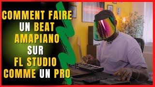 Faire un beat AMAPIANO comme un pro | FL Studio Tutorial ( Part 1/2 )