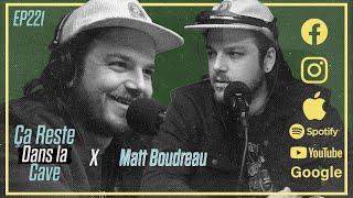 Ça Reste Dans La Cave - Épisode 221 avec Matt Boudreau