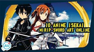 10 Anime Isekai yang mirip dengan Sword Art Online