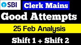 SBI CLERK Mains Good Attempts in both Shift of 25 Feb