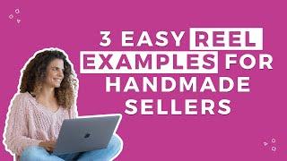 Handmade Sellers: Boost Sales with THESE 3 Reel Ideas! | Instagram reels ideas for handmade business