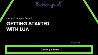 [Lumberyard Series] Getting Started with Lua #4 - Creating a Timer