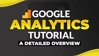 GOOGLE ANALYTICS TUTORIAL 2021 | How To Use Google Analytics - FULL Overview and Installation