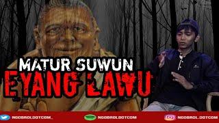 BERTEMU DENGAN EYANG LAWU : MATUR SEMBAH NUWUN!!|CERITA MISTIS PENDAKIAN GUNUNG LAWU w/ ER STORIES|