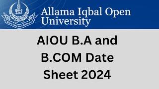 AIOU B A and B COM Date Sheet 2024 | AIOU Date Sheet 2024 | AIOU