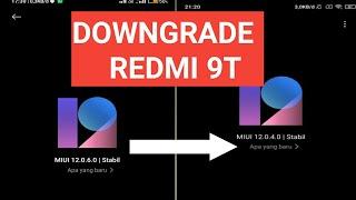 CARA DOWNGRADE MIUI 12.0.6.0 KE MIUI 12.0.4.0 TANPA PC | REDMI 9T  #DOWNGRADE # TANPA PC