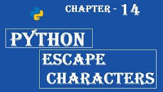 Escape Characters in Python - Python Tutorial - w3Schools - Ch#14 English