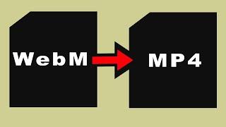 How to convert WebM video to MP4 - online for free