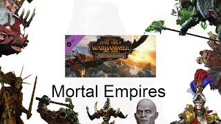 Mortal empires