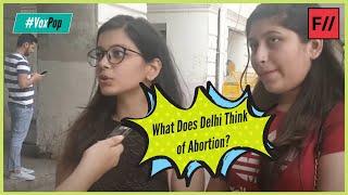 What Does Delhi Think About Abortion? | Feminism In India