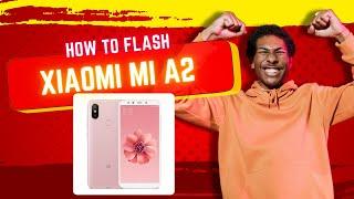 How to Flash Xiaomi Mi A2? | Xiaomi Mi A2 Flash File | Xiaomi Mi A2 Scatter File