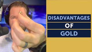Disadvantages of Gold | Your Business Your Wealth