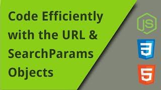 HTML5 URL and SearchParams Objects