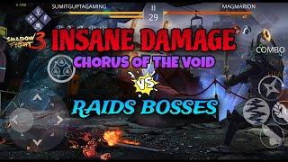 Insane DAMAGE with Chorus of the Void against RAIDS bosses - Shadow Fight 3