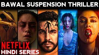 TOP 5 Bawaal Suspance Thriller NETFLIX Series You Must Watch in Hindi