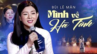 Bùi Lê Mận - Những Ca Khúc Quê Hương Hay Nhất, Mình Về Hà Tĩnh, Lời Ru