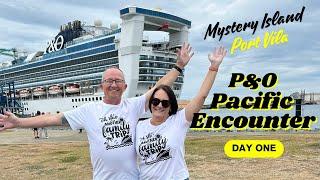 Epic Adventure: Day One onboard the P&O Pacific Encounter - Brisbane to Mystery Island & Port Vila!