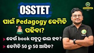 OSSTET PEDAGOGY PREPARATION STRATEGY // HOW TO SCORE GOOD MARKS BY SATYA SIR #bidyasagarclasses_tet