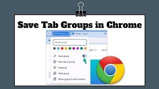 Save tab groups in Chrome Tutorial