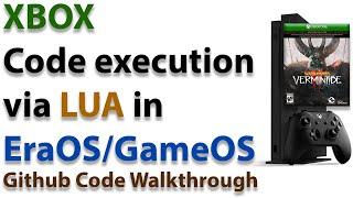 XBOX Code execution via LUA in EraOS/GameOS Released - GitHub Code Walkthrough
