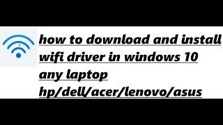 how to download and install wifi driver in windows 10