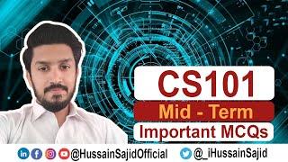 CS101 Midterm Solved MCQs Part 1 | Grand Quiz | Hussain Sajid