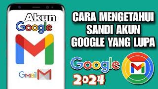 Cara Mengetahui Kata Sandi Akun Google Sendiri Yang Lupa