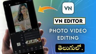 VN Photo video editor | VN video editor telugu | VN photo video editing