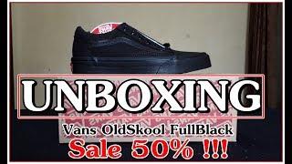 UNBOXING !! Vans OldSkool Full Black . SALE 50% OMG !!!!!