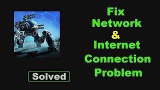 Fix War Robots App Network & No Internet Connection Error Problem Solve in Android