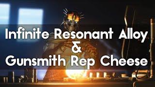 Infinite Resonant Alloys & Gunsmith Rep Cheese | DO THIS ASAP!!! (Patched)