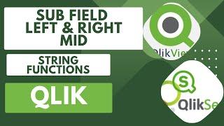 Learn How to Use String Functions like Sub Field, Left, Right and Mid Function in Qlik #datainsights