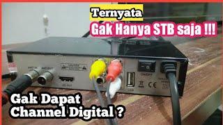 Gak Dapat Channel Digital TV !?? padahal Sudah Pasang STB Digital TV, Begini Cara Dapatkannya...