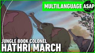 Jungle Book “Colonel Hathi's March” | Multilanguage (Requested)