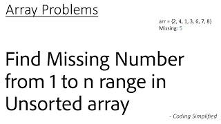 Array - 11: Find Missing Number from 1 to n range in Unsorted array