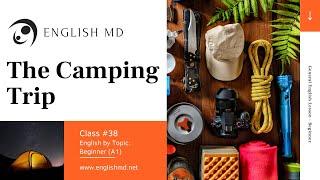 The Camping Trip | Infinitive of Purpose | Beginner English for ESL Adults & Teens (A1) | Review