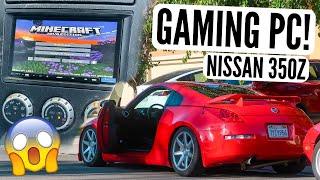 Turning My Nissan 350z Into a GAMING PC!